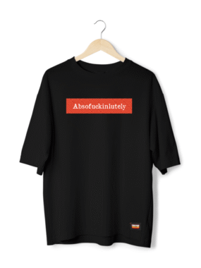 Absof**kinlutely